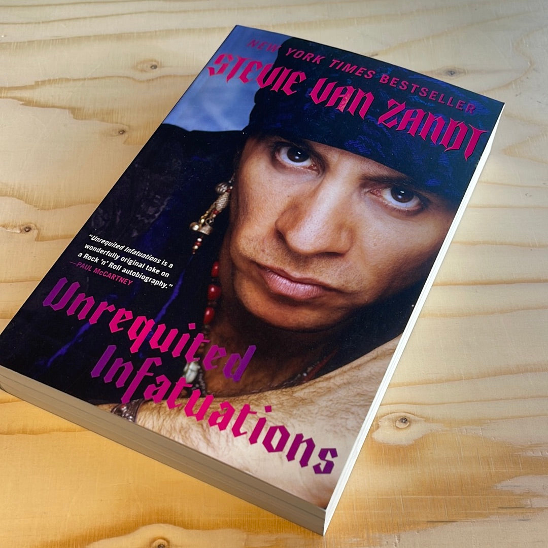 Unrequited Infatuations by Stevie Van Zandt