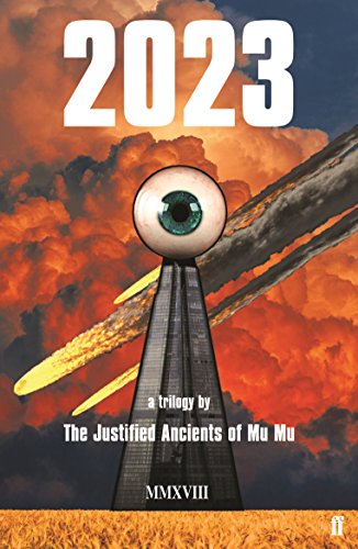 2023: a trilogy by The Justified Ancients of Mu Mu