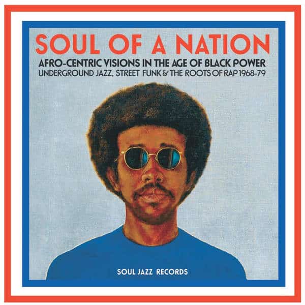 Various Artists - Soul Of A Nation, Afro-Centric Visions In The Age Of Black Power