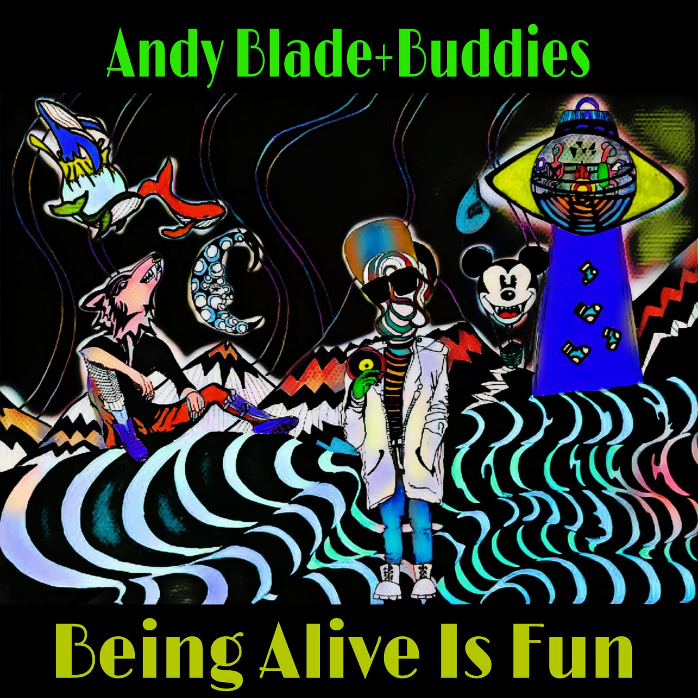 Andy Blade and Buddies - Being Alive Is Fun