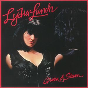 LYDIA LUNCH - Queen Of Siam