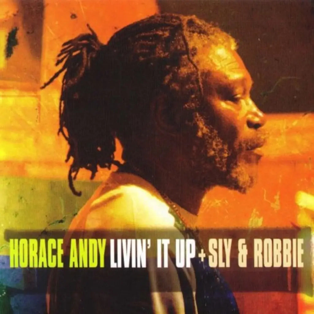 Horace Andy & Sly + Robbie - Livin' It Up