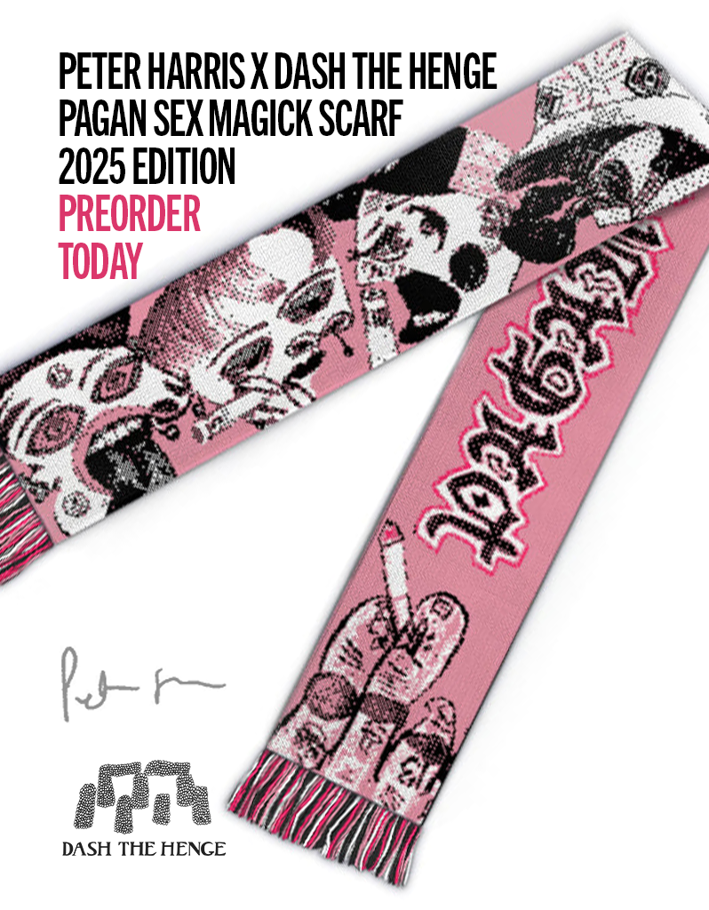 Peter Harris x Dash The Henge - Pagan Sex Magick Scarf 2025 Edition