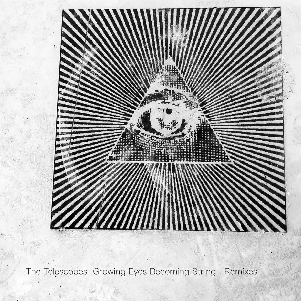 The Telescopes - Growing Eyes Becoming String Remixes