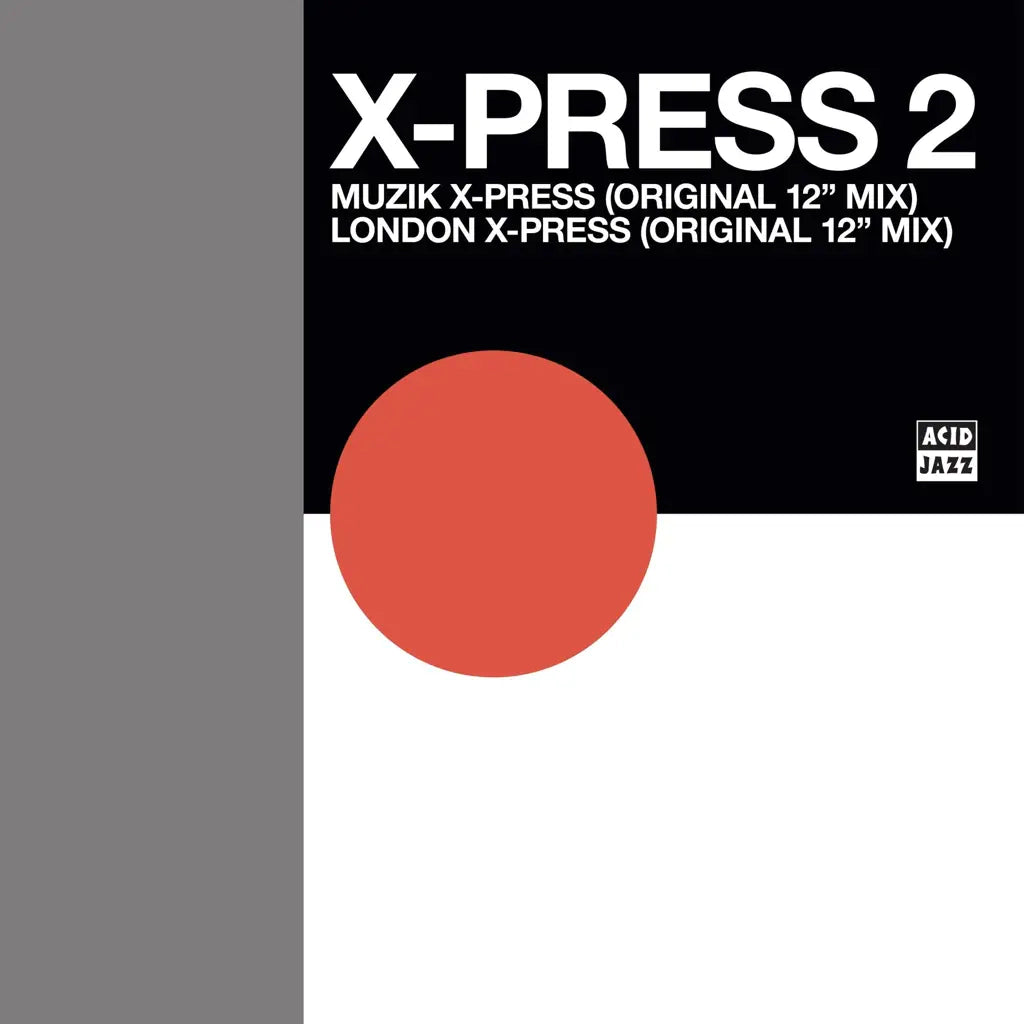 X Press 2 - Muzik X Press / London X Press