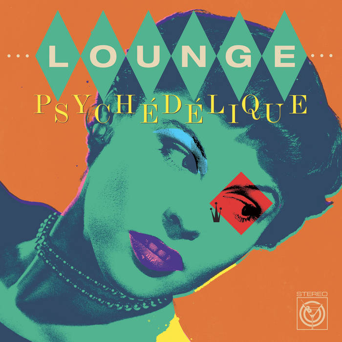 Various Artists - Lounge Psychédélique (The Best of Lounge & Exotica 1954–2022)