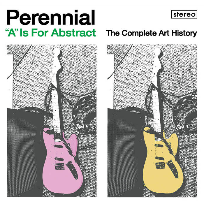 Perennial - "A" Is For Abstract, The Complete Art History