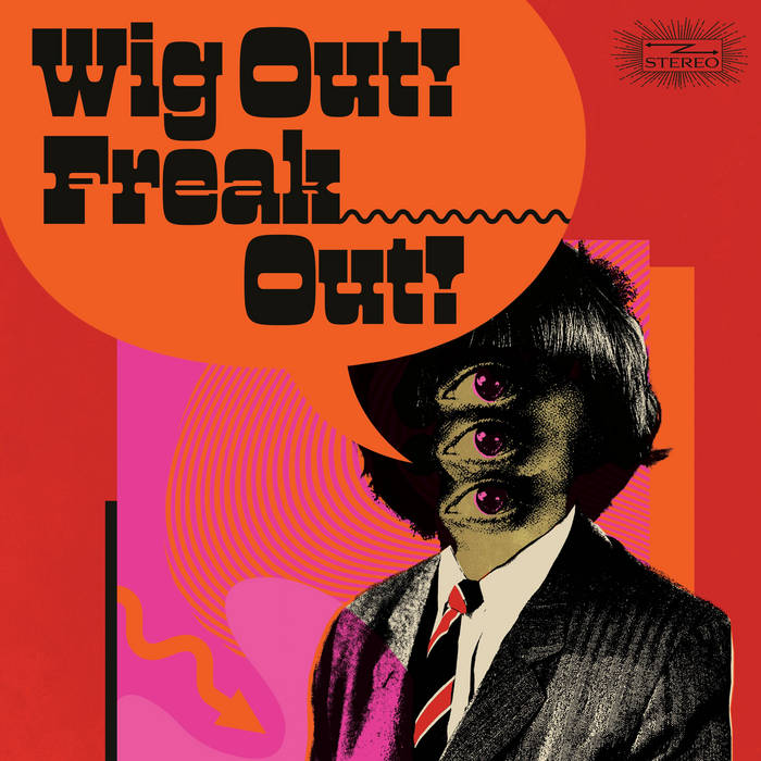 Various Artists - Wig Out! Freak Out! (Freakbeat & Mod Psychedelia Floorfillers 1964–1969)
