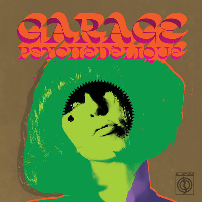 Various Artists - Garage Psychédélique (The Best Of Garage Psych And Pzyk Rock 1965–2019)