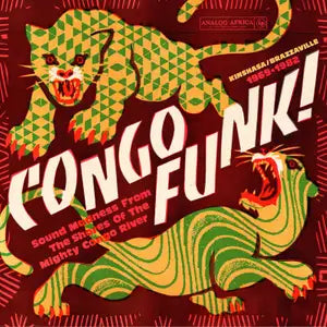 VARIOUS ARTISTS - CONGO FUNK, SOUND OF MADNESS FROM THE SHORES OF THE MIGHTY CONGO RIVER