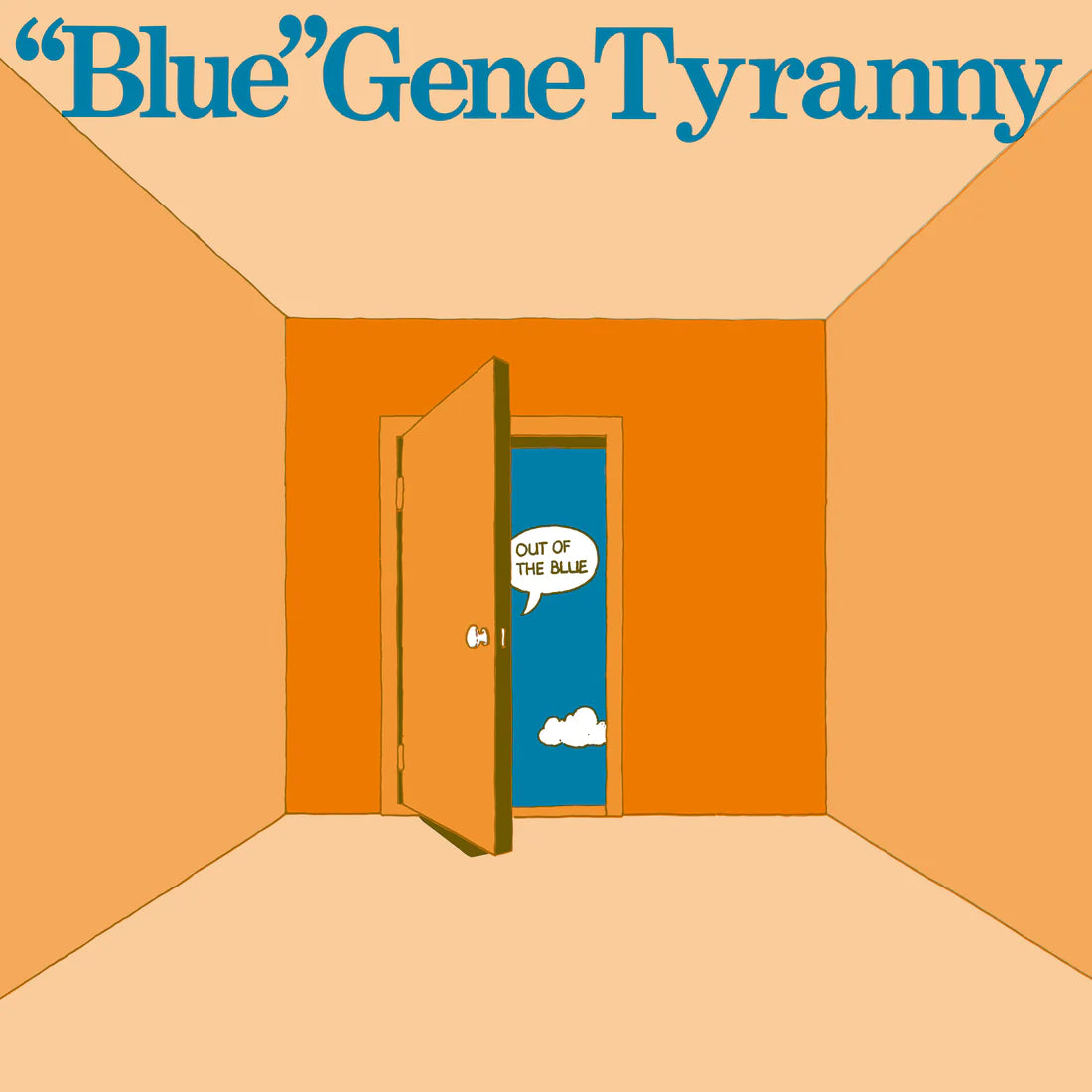 “BLUE” GENE TYRANNY - Out of the Blue