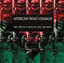 AFRICAN HEAD CHARGE - My Life In A Hole In The Ground