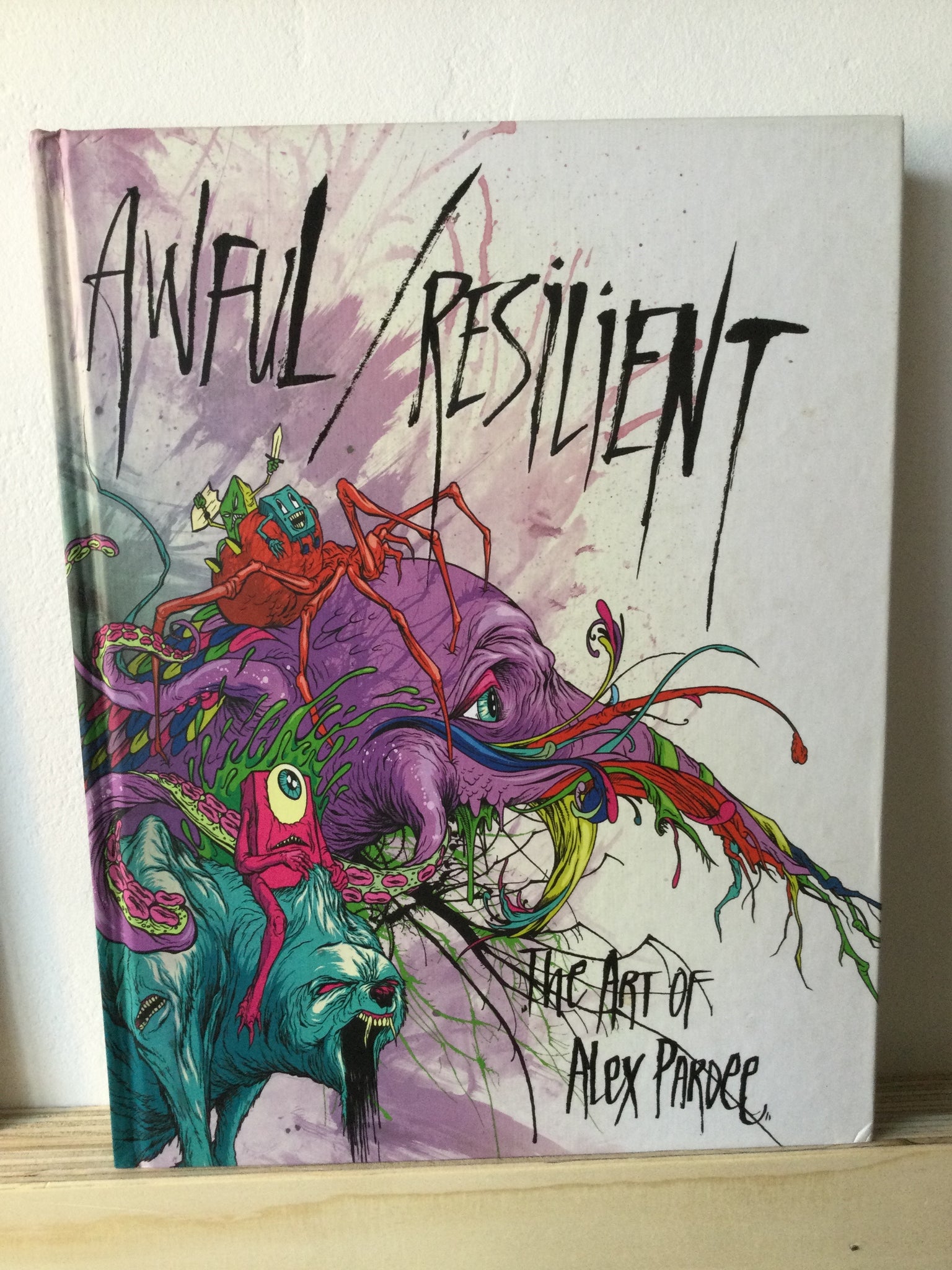 Alex Pardee - Awful Resilient