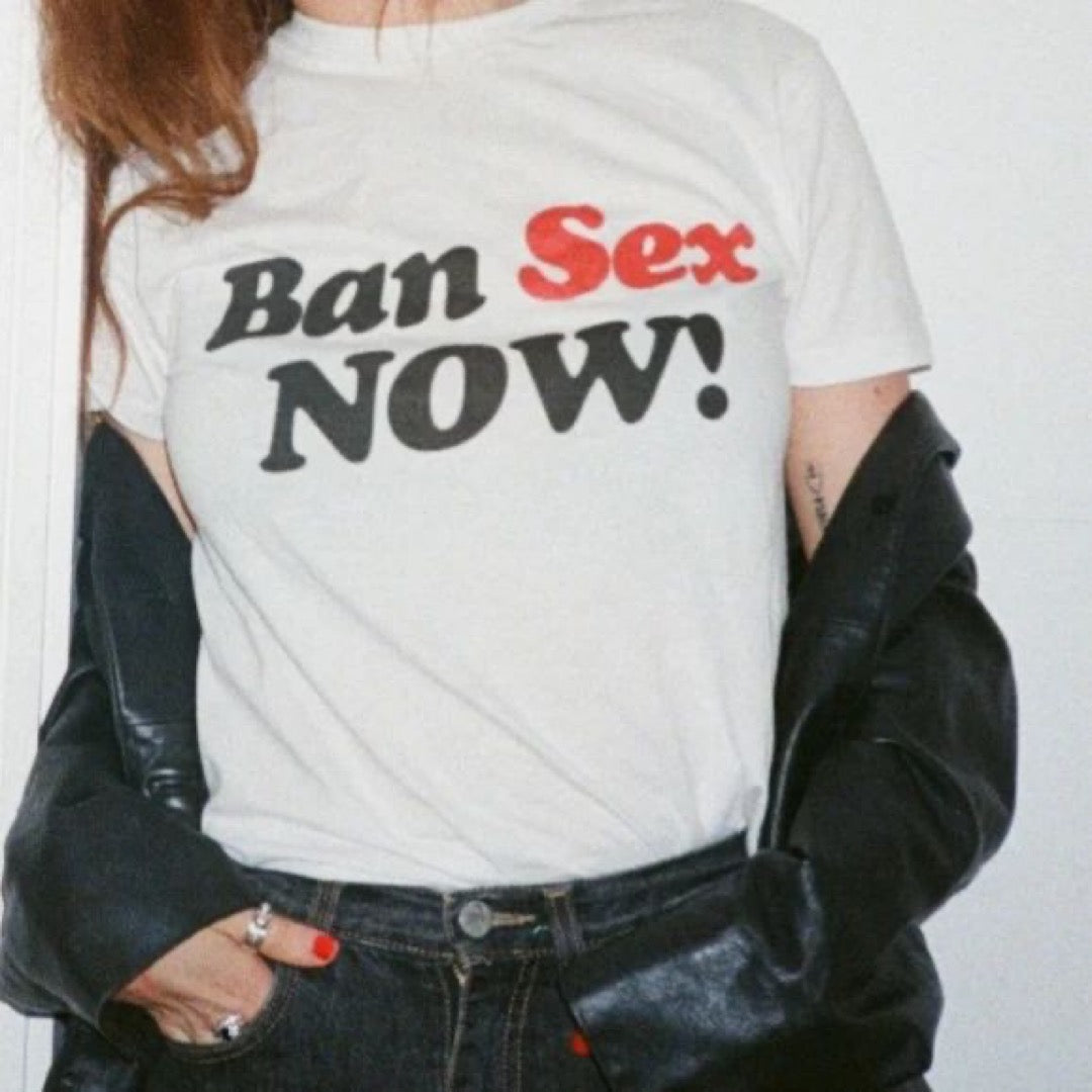 BAN SEX NOW - BAN SEX NOW Tee