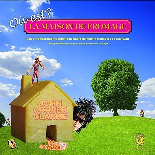 ジョン・クーパー・クラーク - Ou Est Le Maison De Fromage