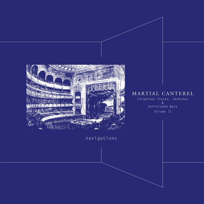 Martial Canterel - Forgotten Tracks, Sketches & Unfinished Work Volume II