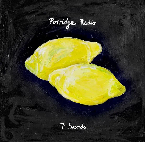 Porridge Radio - 7 Seconds / Jealousy (Demo)
